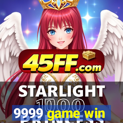 9999 game win